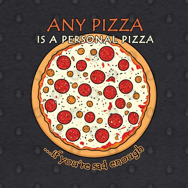 Personal Pizza by Strangers With T-Shirts